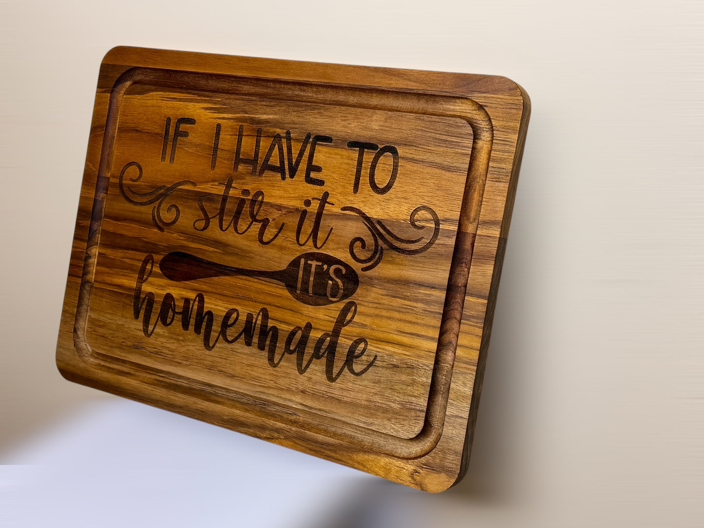 Engraved Cutting Board. If I have to Stir it! It's Homemade