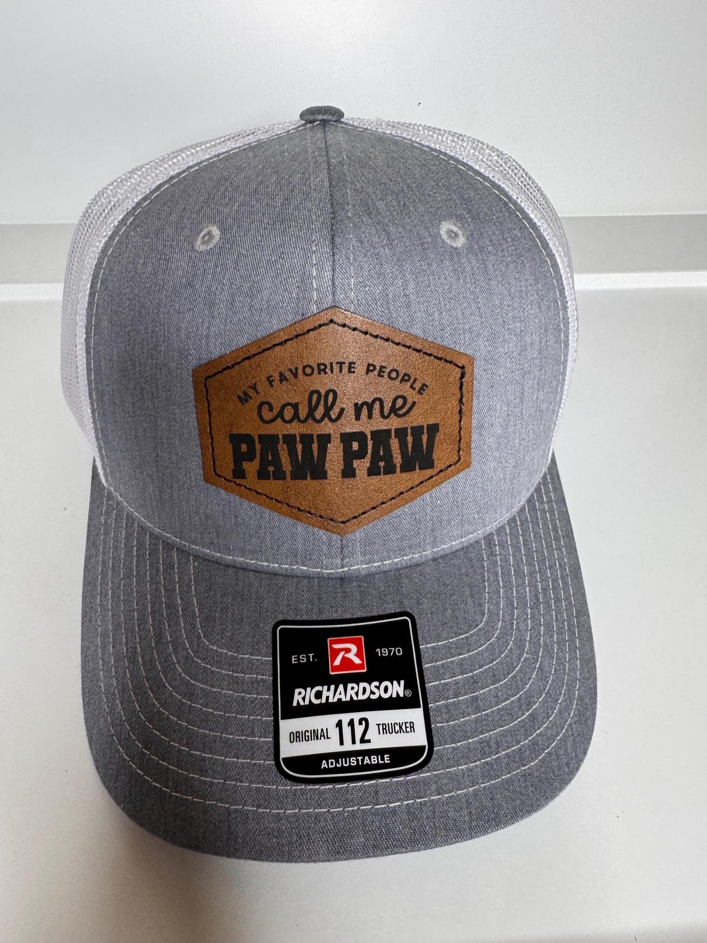 My favorite people call me PawPaw- hat